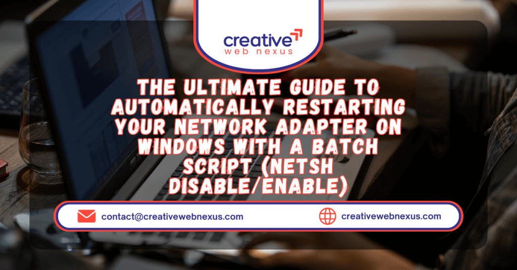 Fix Wi-Fi: Auto Restart Network Adapter w/ Batch Script