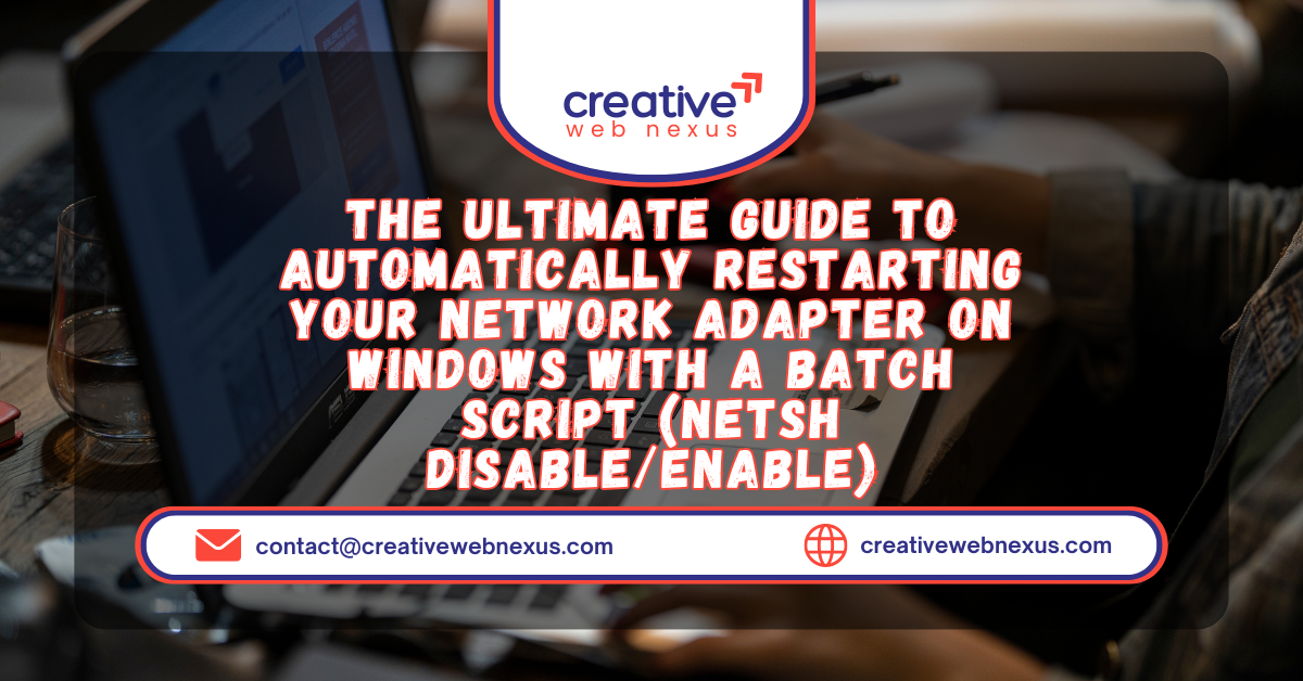 Restart Network Adapter Batch Script Netsh Disable Enable